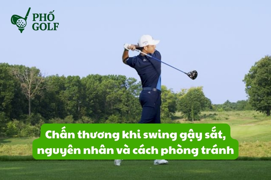Chấn thương khi swing gậy sắt, nguyên nhân và cách phòng tránh Chấn thương khi swing gậy sắt, nguyên nhân và cách phòng tránh