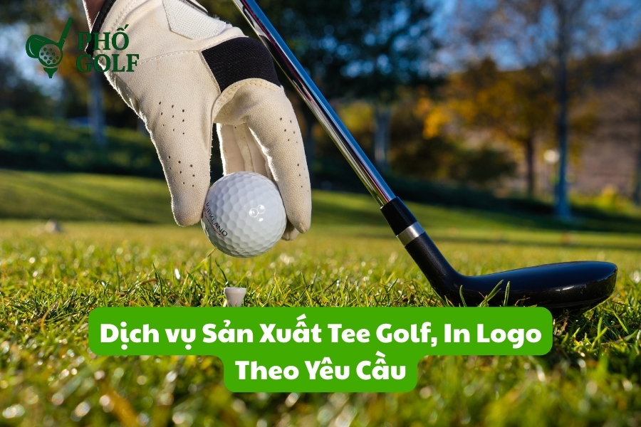 Dịch vụ Sản Xuất Tee Golf, In Logo Theo Yêu Cầu Dịch vụ Sản Xuất Tee Golf, In Logo Theo Yêu Cầu