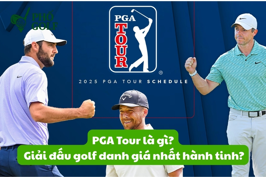 PGA Tour là gì, giải đấu golf danh giá nhất hành tinh? PGA Tour là gì, giải đấu golf danh giá nhất hành tinh?
